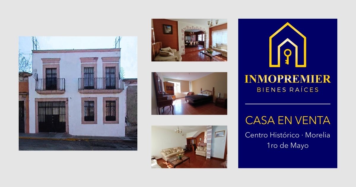 Casa en venta en el Centro Histórico de Morelia, fachada principal de la propiedad ubicada en la calle 1ro de Mayo.