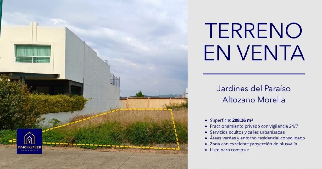 Terreno en venta en Jardines del Paraíso Altozano, Morelia, 288.26 m² en fraccionamiento privado con vigilancia 24/7 y alta plusvalía.