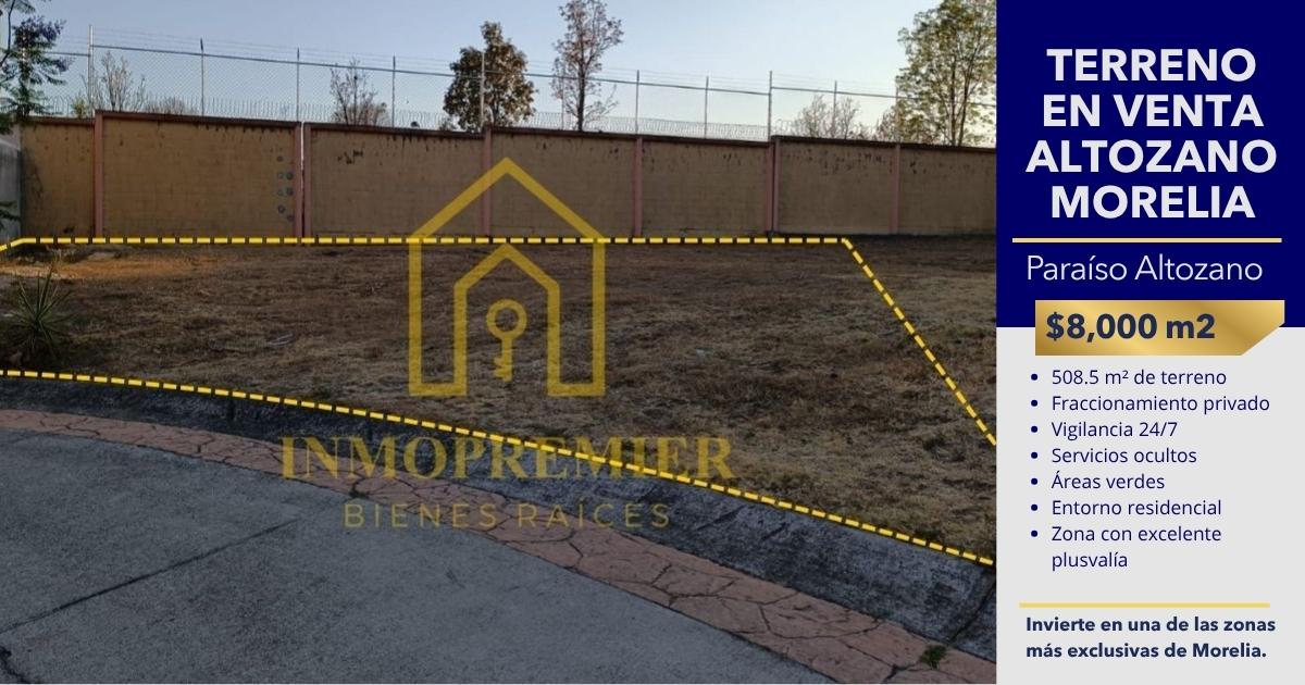 Terreno en venta en Altozano Morelia en Paraíso Altozano, 508.5 m² en fraccionamiento privado con vigilancia 24/7 y alta plusvalía